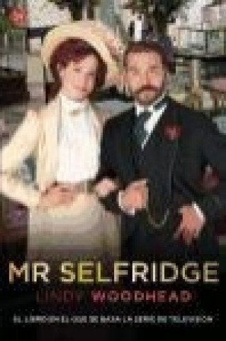 Kniha Mr. Selfridge Lindy Woodhead