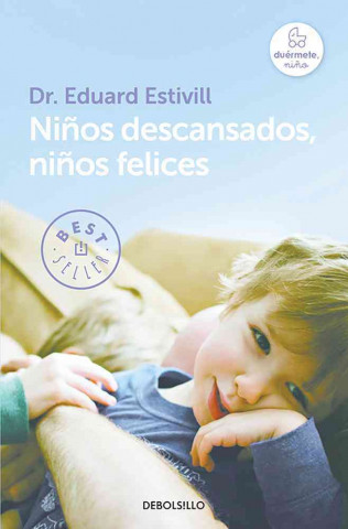 Könyv Ninos Descansados Ninos Felices Eduard Estivill
