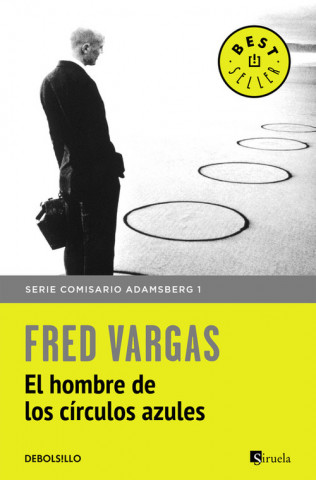 Knjiga Comisario Adamsberg 1. El hombre de los círculos azules Fred Vargas