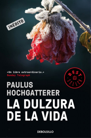 Carte La dulzura de la vida PAULUS HOCHGATTERER