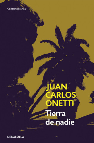 Книга Tierra de nadie Juan Carlos Onetti