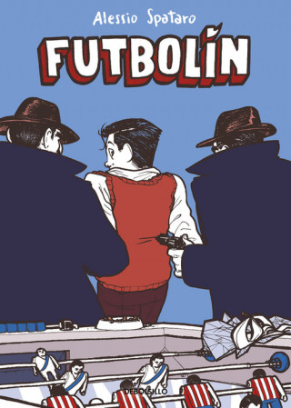 Livre Futbolín (Novela gráfica) ALESSIO SPATARO