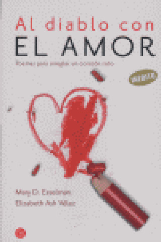 Kniha Al diablo con el amor : poemas para arreglar un corazón roto Mary D. Esselman