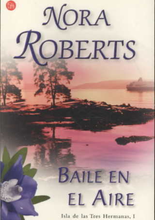 Book Isla de las Tres Hermanas I. Baile en el aire Nora Roberts