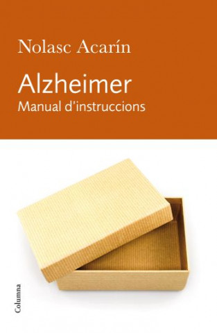 Carte Alzheimer : manual d'instruccions N. Acarín Tusell
