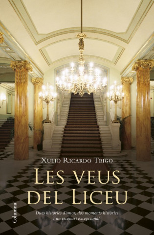 Buch Les veus del Liceu XULIO RICARDO TRIGO