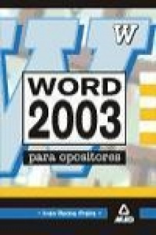 Knjiga Word 2003 para oposiciones Iván . . . [et al. ] Rocha Freire