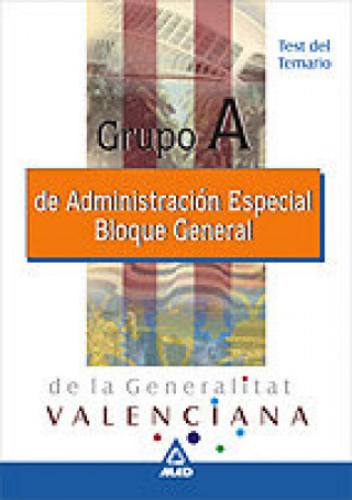 Kniha Administración Especial, grupo A, bloque general, Generalitat Valenciana. Test del temario Fernando Martos Navarro