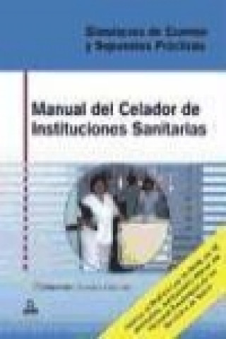 Könyv Manual de celador de instituciones sanitarias. Simulacros de examen y supuestos prácticos Odette Ochoa Guerra