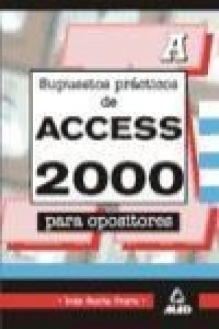 Книга Access 2000 para opostiores. Supuestos prácticos Iván . . . [et al. ] Rocha Freire