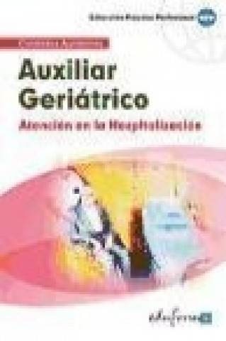 Book Atención del auxiliar en la hospitalización del paciente geriátrico Luis Francisco Rodríguez Suarez