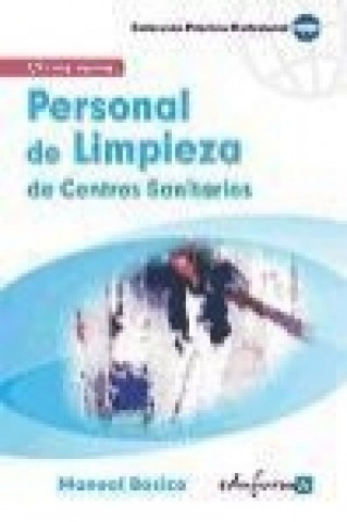 Kniha Personal de limpieza de centros sanitarios. Manual básico Maite de . . . [et al. ] Pablo Rodríguez
