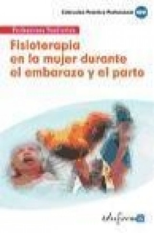 Kniha Fisioterapia en la mujer durante el embarazo y el parto María . . . [et al. ] Pellicer Alonso