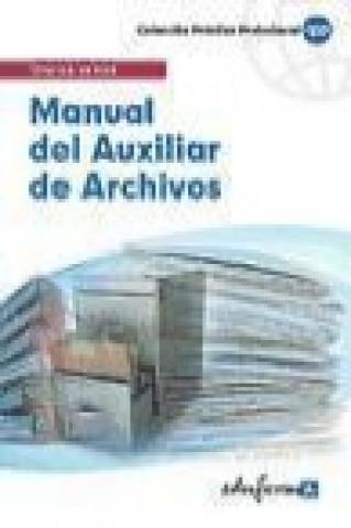 Kniha Manual del auxiliar de archivos Juan Antonio Barrera Gómez