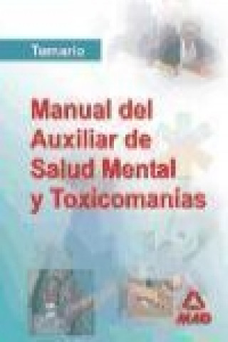 Book Manual de los auxiliares de salud mental y toxicomanías. Temario Rocío . . . [et al. ] Clavijo