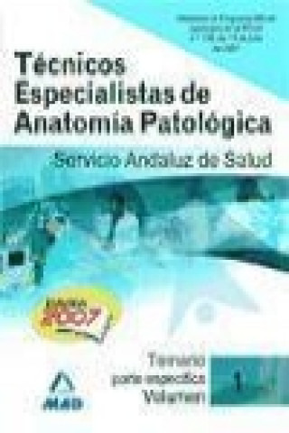 Kniha Técnicos Especialistas de Anatomía Patología del Servicio Andaluz de Salud. Temario parte específica. Volumen I 