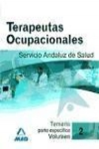 Книга Terapeutas Ocupacionales del Servicio Andaluz de Salud. Temario parte específica. Volumen II 