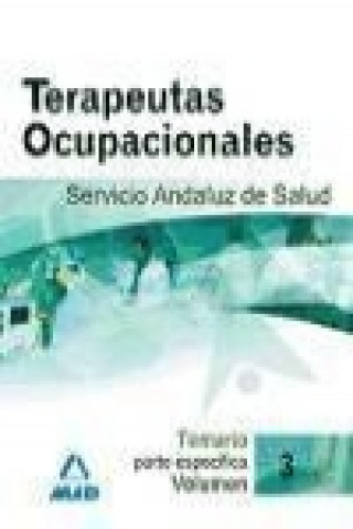 Kniha Terapeutas Ocupacionales del Servicio Andaluz de Salud. Temario parte específica. Volumen III 