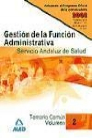 Książka Gestión de la Función Administrativa del Servicio Andaluz de Salud (SAS). Temario Común. Volumen II 