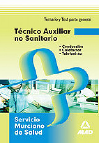 Kniha Técnico Auxiliar no Sanitario, Servicio Murciano de Salud. Temario y test parte general Tomás Crespo Ramos