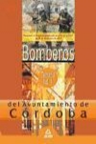 Книга Bomberos del Ayuntamiento de Córdoba. Temario. Volumen I 