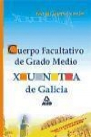 Knjiga Cuerpo Facultativo de Grado Medio, Xunta de Galicia. Test del temario común Fernando Martos Navarro