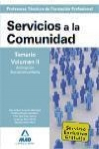 Buch Cuerpo de ProfesoresTécnicos de Formación Profesional. Servicios a la Comunidad. Temario. Volumen II 