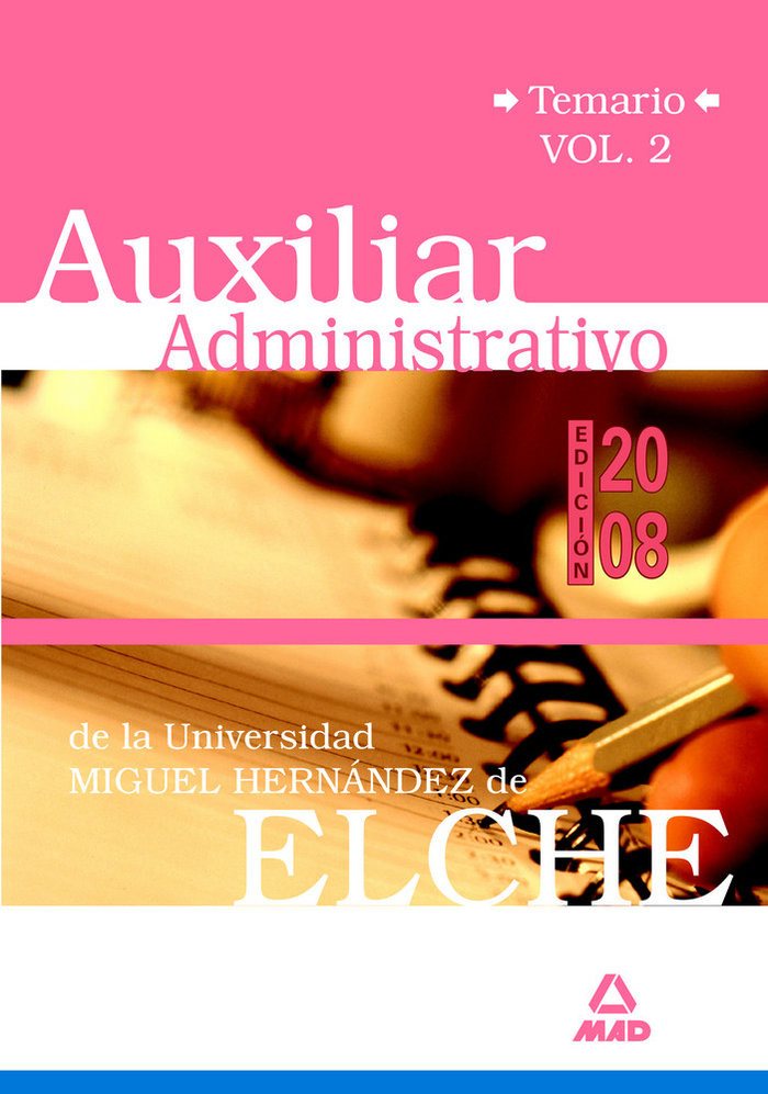 Kniha Auxiliares Administrativos de la Universidad Miguel Hernández. Temario Volumen II Juan Desongles Corrales