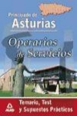 Kniha Operarios Servicios, Principado Asturias. Temario y test y supuestos prácticos José . . . [et al. ] Rivera Padilla