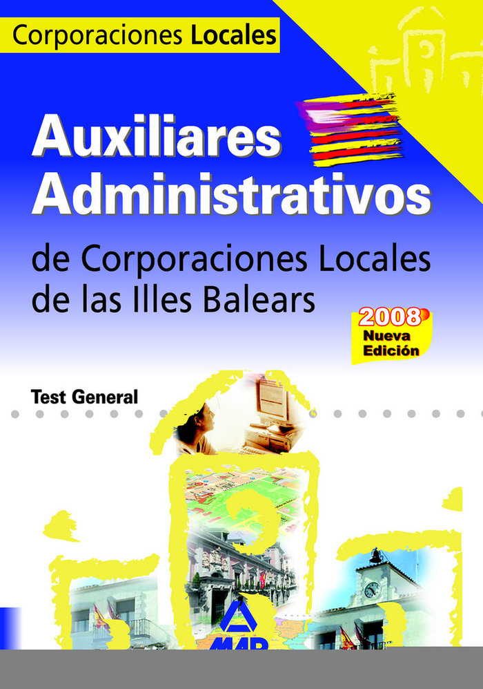 Kniha Auxiliares Administrativos, Corporaciones Locales, Illes Balears. Test general Fernando Martos Navarro