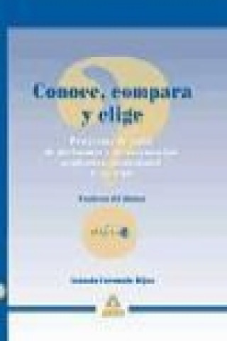 Книга Conoce compara y elige, programa de toma de decisiones académicas, 4 ESO. Cuaderno Antonio Coronado Hijón