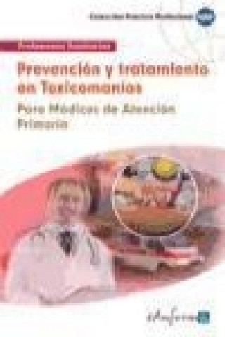 Książka Prevención y tratamiento en toxicomanías : para médicos de atención primaria Antonio . . . [et al. ] Caballero Oliver