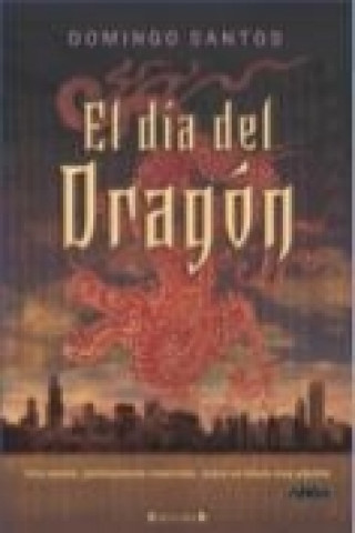 Kniha El día del dragón Domingo Santos