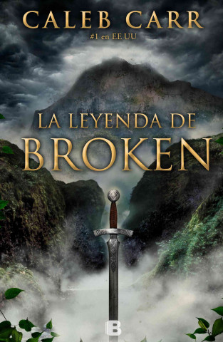 Carte La Leyenda de Broken = The Legend of Broken Caleb Carr