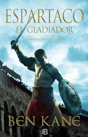 Kniha Espartaco: El Gladiador Ben Kane