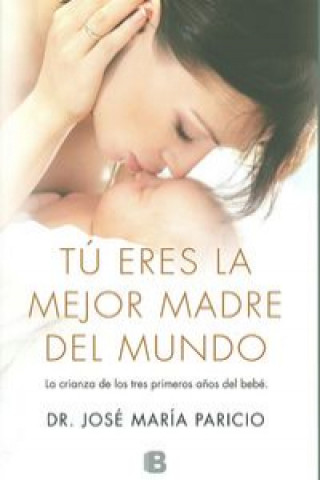 Kniha Tú eres la mejor madre del mundo Jose María Paricio Talayero