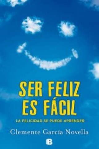 Kniha Ser feliz es fácil Clemente García Novella