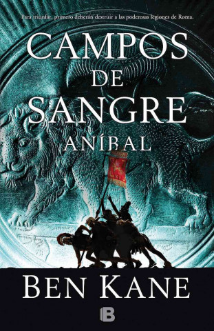 Kniha Anibal: Campos de Sangre = Hannibal: Fields of Blood Ben Kane