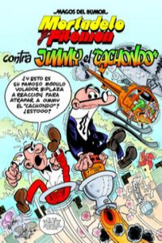 Kniha Mortadelo y Filemón, contra Jimmy "el cachondo" FRANCISCO IBAÑEZ TALAVERA