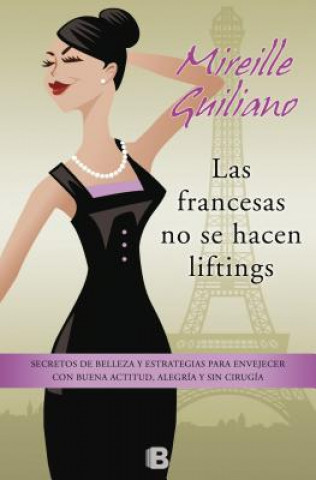 Kniha Las Francesas No Se Hacen Lifting Mireille Guiliano
