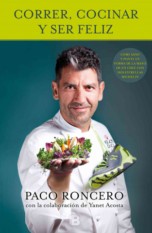 Kniha Correr, Cocinar y Ser Feliz Paco Roncero