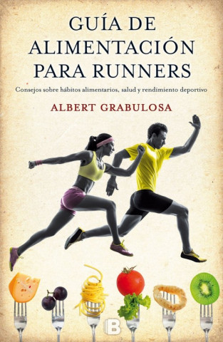 Książka Guía de alimentación para runners Albert Grabulosa Reixach