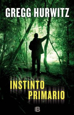 Kniha Instinto Primario Gregg Hurwitz