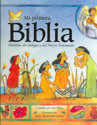 Kniha Mi primera Biblia : historias del Antiguo y del Nuevo Testamento Ann Pilling