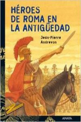 Książka Héroes de Roma en la antigüedad Jean-Pierre Andrevon