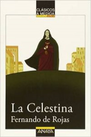 Könyv La Celestina FERNANDO DE ROJAS ZORRILLA