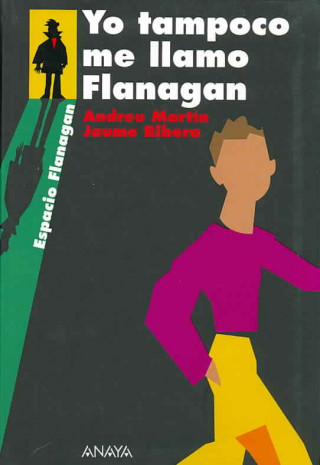 Könyv Yo tampoco me llamo Flanagan Andreu Martín