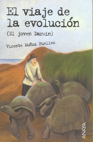 Carte El viaje de la evolución : (el joven Darwin) VICENTE PUELLES MUÑOZ