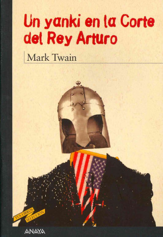 Könyv Un yanqui en la corte del Rey Arturo Mark Twain