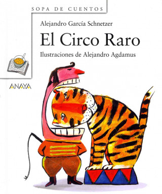 Buch El circo raro Alejandro García Schnetzer